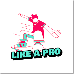 Like A Pro Posters and Art